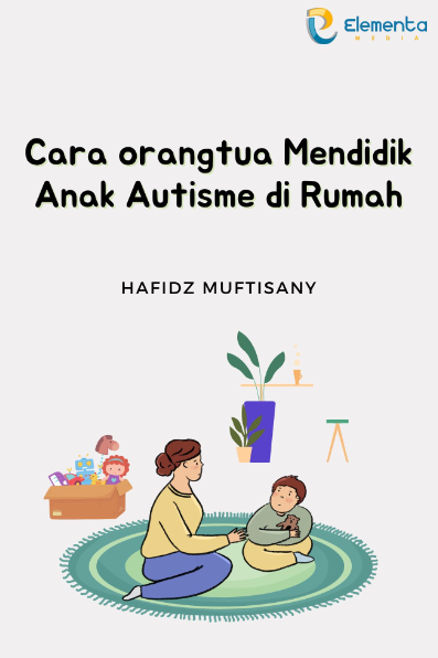 Cara Orangtua Mendidik Anak Autisme di Rumah